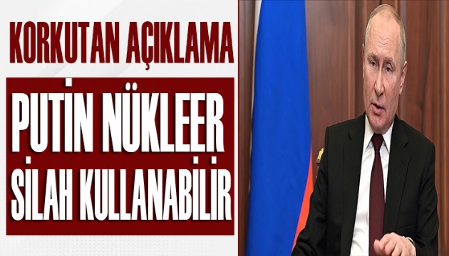 Korkutan açıklama! Putin nükleer silah kullanabilir