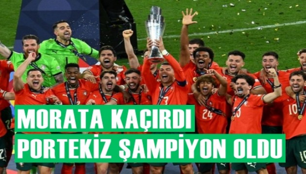 Galatasaraylı Morata kaçırdı, Portekiz kupayı aldı