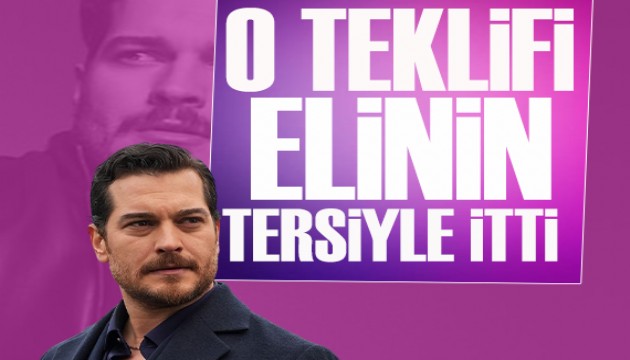 Çağatay Ulusoy'a Dubai'den 250 bin dolarlık teklifi Elinin tersiyle itti