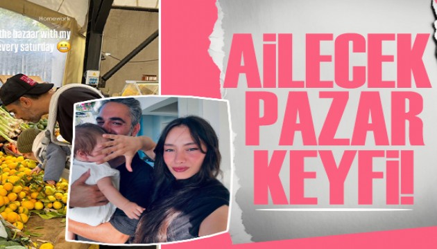 Neslihan Atagül, ailesi ile pazara gitti