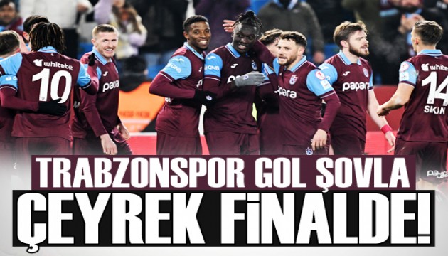 Trabzonspor gol şovla çeyrek finalde!