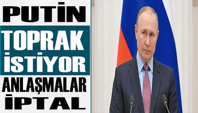 Putin Ukrayna'dan toprak istiyor!