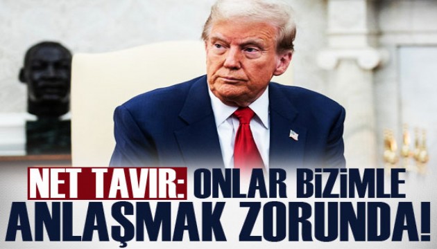 Trump: Ticaret anlaşması imzalamak zorunda değiliz!