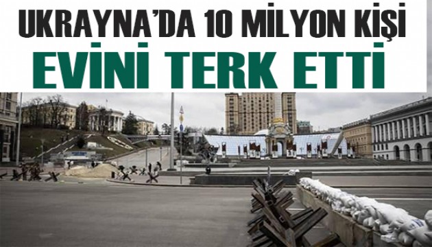 Ukrayna'da 10 milyon kişi evini terk etti!