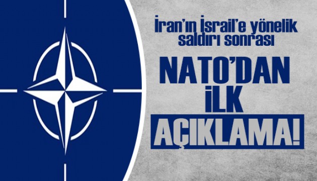 İran'ın İsrail'e yönelik saldırı sonrası NATO'dan açıklama!