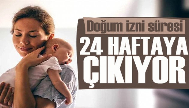 Doğum izni süresi 24 haftaya çıkıyor