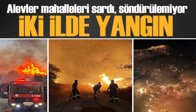 Antalya ve Muğla'da yangın! Elektrik kesintisi uygulandı