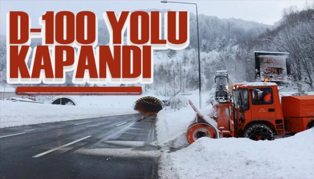 Valilik duyurdu: D-100 yolu trafiğe kapandı