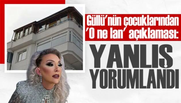Güllü'nün çocuklarından açıklama: Yanlış yorumlayanlar oldu