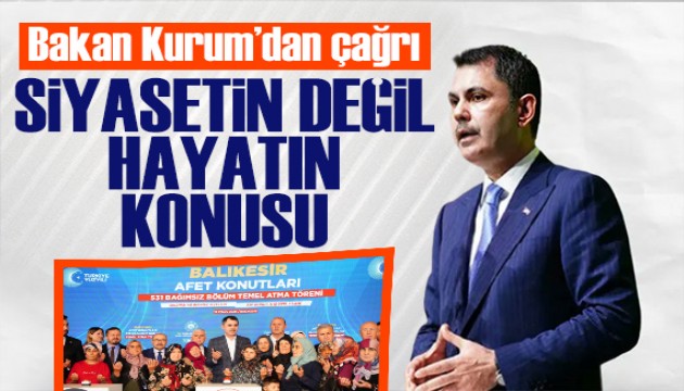 Bakan Kurum'dan Balıkesir'de kentsel dönüşüm çağrısı