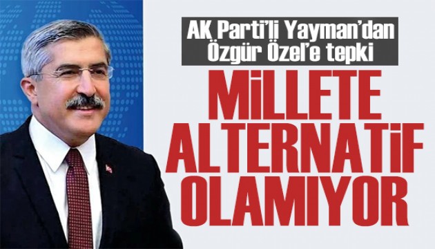 AK Partili Hüseyin Yayman'dan Özgür Özel'e tepki: Polemiklerle gündem olmak istiyor