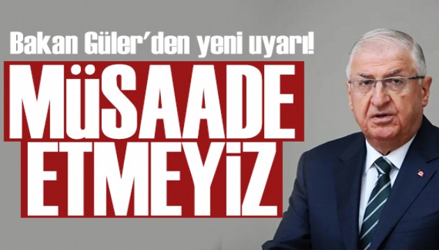 Bakan Güler'den net mesaj: Hiçbir terör örgütünün bölgede kök salmasına müsaade etmeyeceğiz
