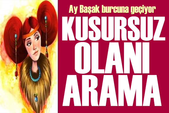 25 Mayıs 2026 burç yorumları! Ay Başak burcunda: Kusursuz olanı arama