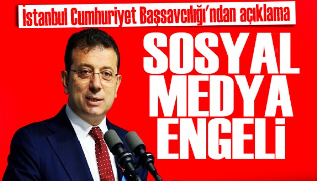 İmamoğlu'nun X hesabına erişim engeli! Cumhuriyet Başsavcılığı'ndan açıklama
