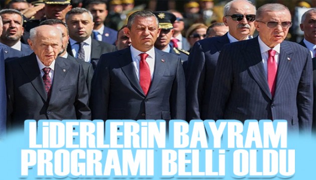 Liderlerin bayram programı belli oldu! Siyasi parti liderleri bayramda nerede olacak?