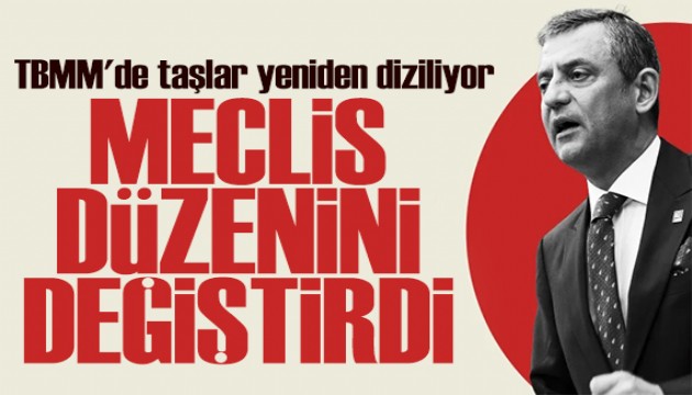 Yeni Parti Meclis düzenini değiştirdi! TBMM'de kapsamlı revizyon