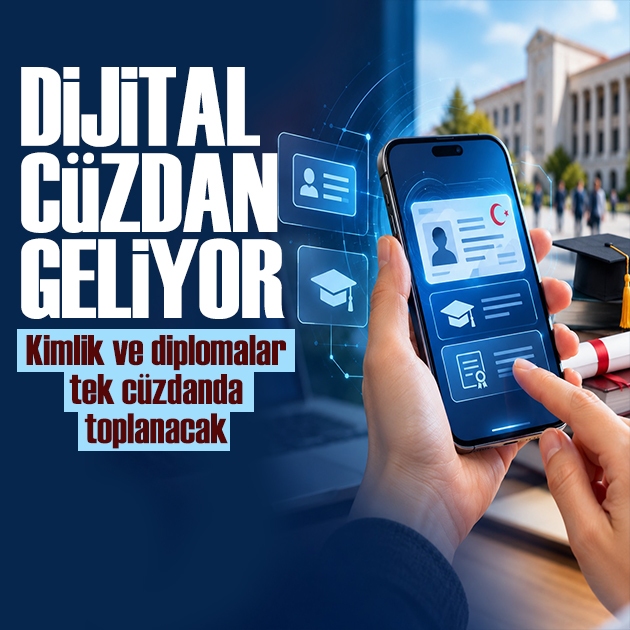 Dijital kimlik cüzdanı geliyor: Kimlik ve diplomalar tek cüzdanda toplanacak