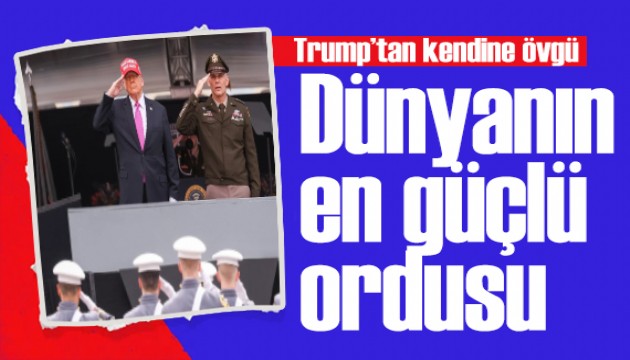 Trump'tan ABD ordusu mesajı: Dünyanın en büyük ordusu