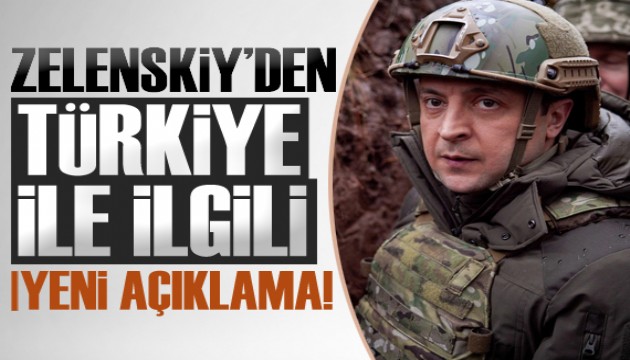 Zelenskiy'den yeni Türkiye açıklaması!