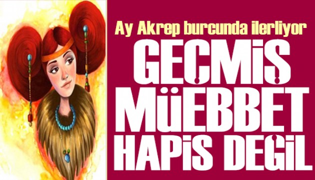 12 Ocak 2026 burç yorumları! Ay Akrep burcunda: Geçmiş müebbet hapis değil