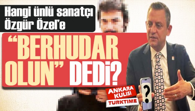 HANGİ ÜNLÜ SANATÇI, ÖZGÜR ÖZEL'E, 