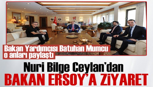 Nuri Bilge Ceylan'dan Bakan Ersoy'a ziyaret! Bakan Yardımcısı Batuhan Mumcu o anları paylaştı