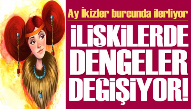 24 Mart 2026 burç yorumları! Ay İkizler burcunda: İlişkilerde dengeler değişiyor