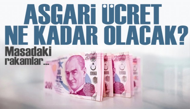 Asgari ücrette zam hesapları! İşte masadaki rakamlar