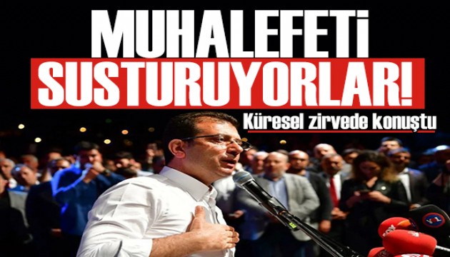 İmamoğlu küresel zirvede konuştu: Muhalefeti susturuyorlar