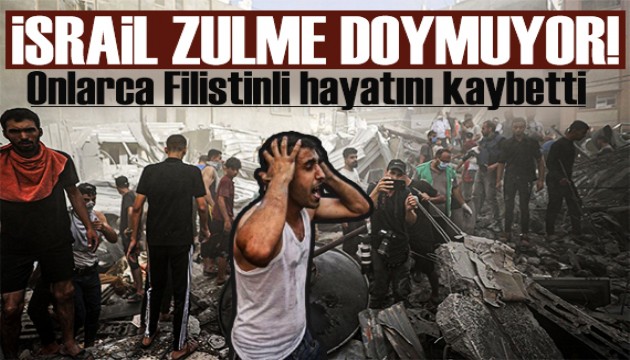 İsrail zulme devam ediyor! Onlarca Filistinli hayatını kaybetti