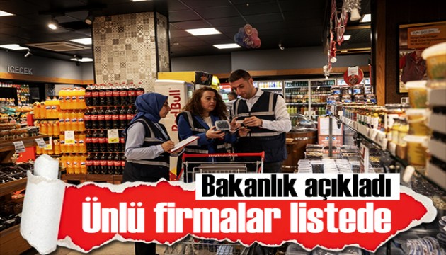 Gıdada hile yapan firmalar ifşalandı! Bakanlık listeyi güncelledi