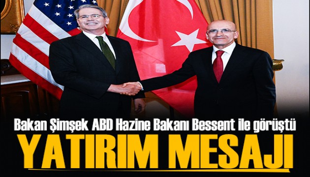 Bakan Şimşek'ten yatırım mesajı! ABD Hazine Bakanı Scott Bessent paylaştı