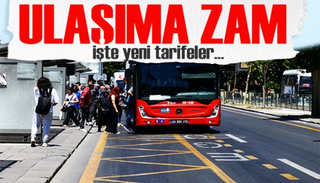 Başkent Ankara'da ulaşıma zam! İşte yeni tarife