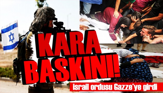 İsrail ordusu Gazze'de! Rehineler için kara baskını başlatıldı