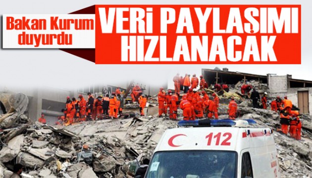 Bakan Kurum: Afet ve acil durumlarda veri paylaşımı hızlanacak