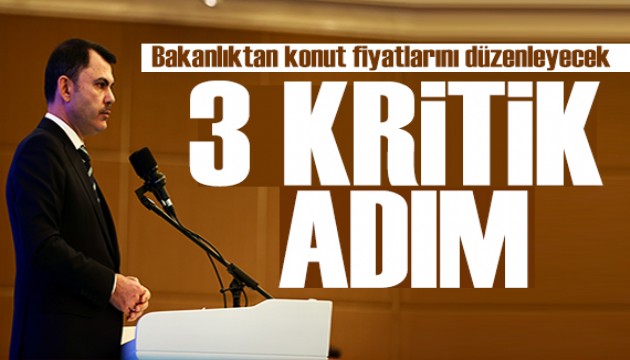 Bakan Kurum açıkladı: Konut fiyatlarını düzenleyecek 3 adım