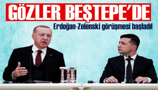 Gözler Beştepe'de! Erdoğan-Zelenski görüşmesi başladı