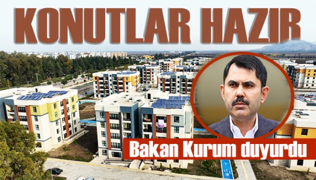 Bakan Kurum: Ceyhan'da afet konutlarımızı tamamladık