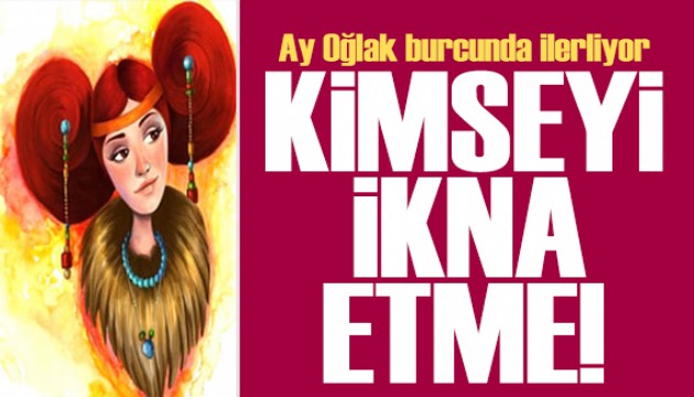 27 Mayıs 2024 burç yorumları! Ay Oğlak burcuna geçiyor: Kimseyi ikna etme!