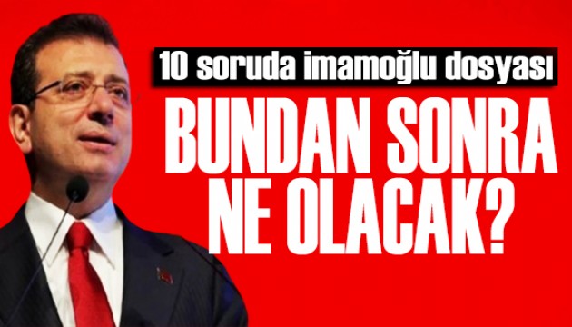 İmamoğlu dosyasında süreç nasıl işleyecek? İşte ayrıntılar