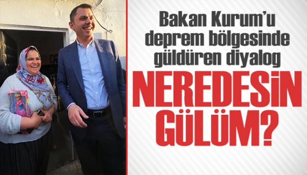 Bakan Kurum'u güldüren sohbet: İsmail neredesin gülüm?