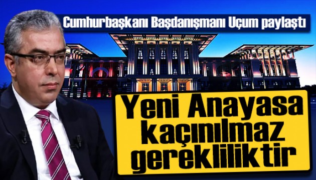 Mehmet Uçum'dan dikkat çeken 'Anayasa' mesajı: Kaçınılmaz bir gerekliliktir