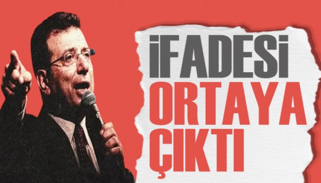 İmamoğlu'nun ifadesi ortaya çıktı: Tahribatı büyük olacak!