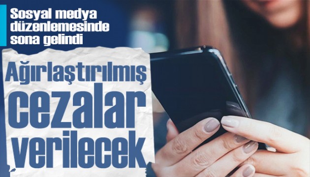 Sosyal medya düzenlemesi: Ağırlaştırılmış ceza geliyor!