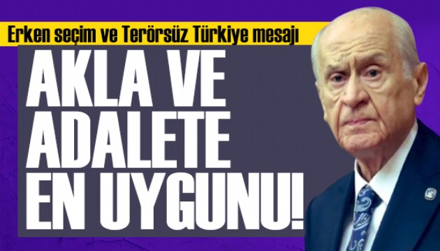 Bahçeli'den 'Terörsüz Türkiye' ve erken seçim açıklaması: Bu iş daha fazla uzamamalıdır