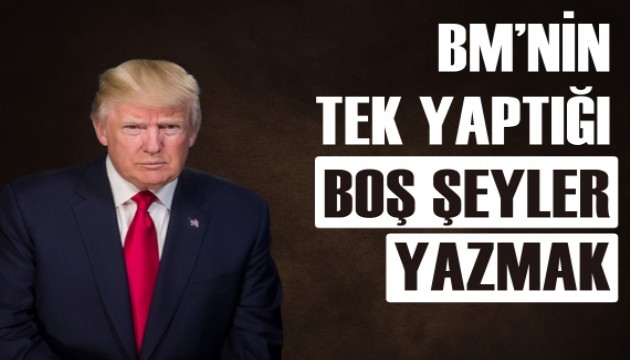 Trump'ın sözleri BM'de gündem oldu