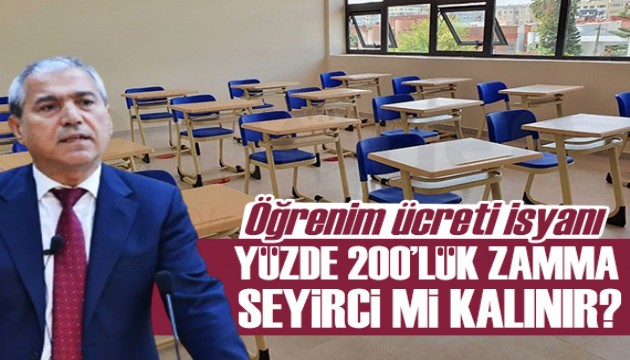 Abbas Güçlü'den öğrenim ücretlerine isyan: Yüzde 200'e varan zamma seyirci mi kalınır?