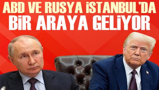 Rusya ve ABD İstanbul'da görüşme gerçekleştirecek