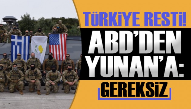 ABD'den Yunanistan'a Türkiye resti: Gereksiz!