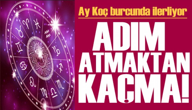 8 Nisan 2024 burç yorumları! Ay Koç burcunda: Adım atmaktan kaçma!